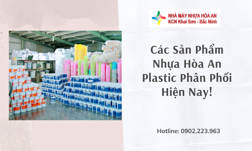 Hòa An Plastic Việt Nam Phân Phối Thùng Nhựa, Pallet Nhựa Chính Hãng Chất Lượng