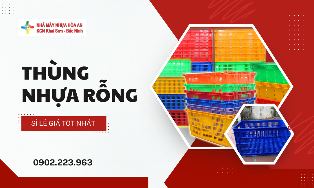 Thùng nhựa rỗng - giá rẻ và thông minh cho doanh nghiệp vận hành hiệu quả!