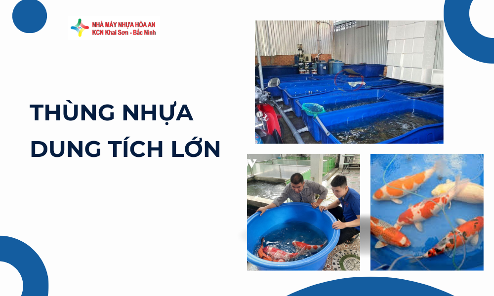 Các Loại Thùng Nhựa Dung Tích Lớn Hiện Nay — Nên Mua Loại Nào?