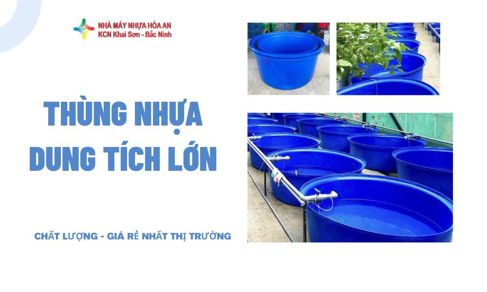 Thùng Nhựa Dung Tích Lớn Tốt Nhất Cho Mùa Mưa