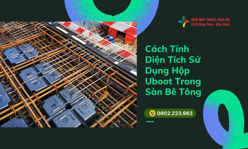 Cách Tính Diện Tích Sử Dụng Hộp Uboot Trong Sàn Bê Tông